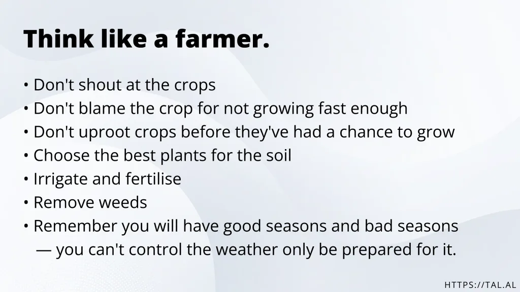 Think like a farmer